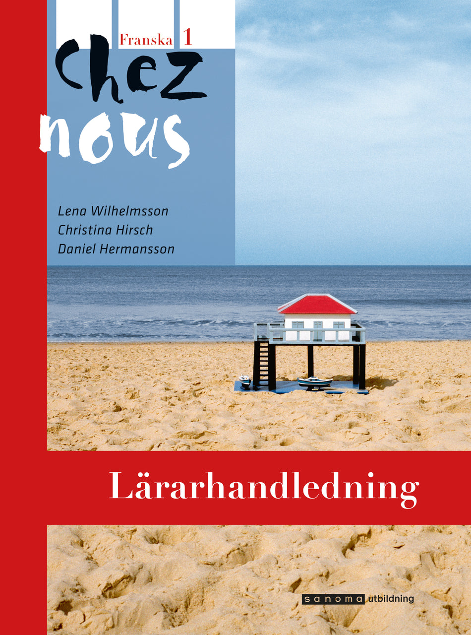Valokuva kirjasta Lena Wilhelmsson / Christina Hirsch / Daniel Hermansson Chez nous 1 Lärarhandledning, kuuluu tuoteryhmään Ruots lapset nuoret ja sarjakuvat.