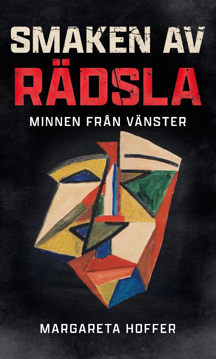 Valokuva kirjasta Margareta Hoffer Smaken av rädsla : minnen från vänster, kuuluu tuoteryhmään Ruots muu tieto.