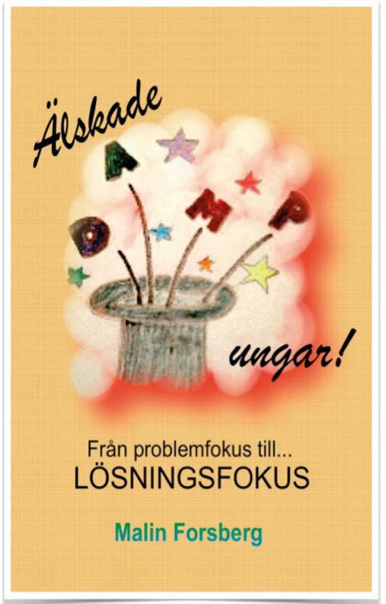 Valokuva kirjasta Malin Forsberg Älskade DAMP-ungar! : från problemfokus till lösningsfokus, kuuluu tuoteryhmään Ruots muu tieto.