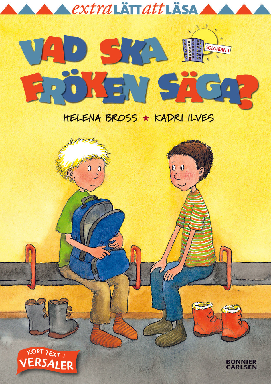 Valokuva kirjasta Helena Bross Vad ska fröken säga?, kuuluu tuoteryhmään Ruots lapset nuoret ja sarjakuvat.