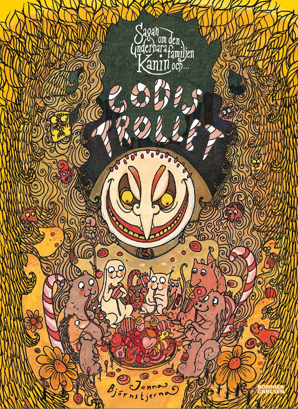 Valokuva kirjasta Jonna Björnstjerna Sagan om den underbara familjen Kanin och Godistrollet, kuuluu tuoteryhmään Ruots lapset nuoret ja sarjakuvat.