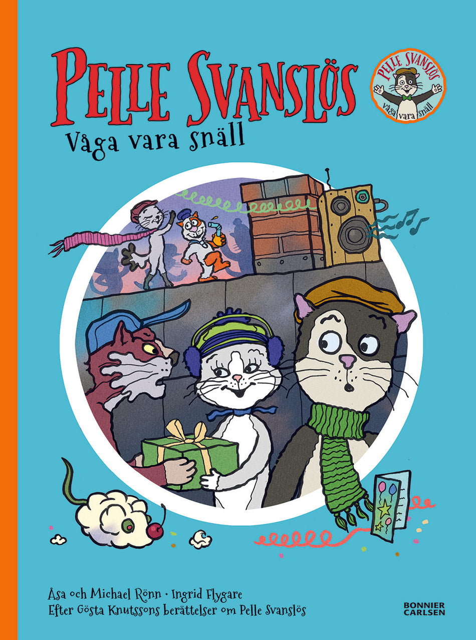 Valokuva kirjasta Gösta Knutsson / Åsa Rönn / Michael Rönn Pelle Svanslös. Våga vara snäll, kuuluu tuoteryhmään Ruots lapset nuoret ja sarjakuvat.