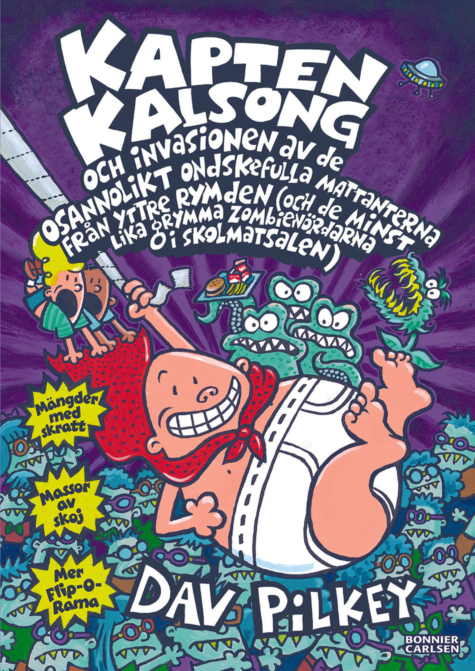 Valokuva kirjasta Dav Pilkey Kapten Kalsong och invasionen av de osannolikt ondskefulla mattanterna från yttre rymden..., kuuluu tuoteryhmään Ruots lapset nuoret ja sarjakuvat.