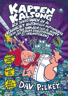 Kapten Kalsong och invasionen av de osannolikt ondskefulla mattanterna från yttre rymden...