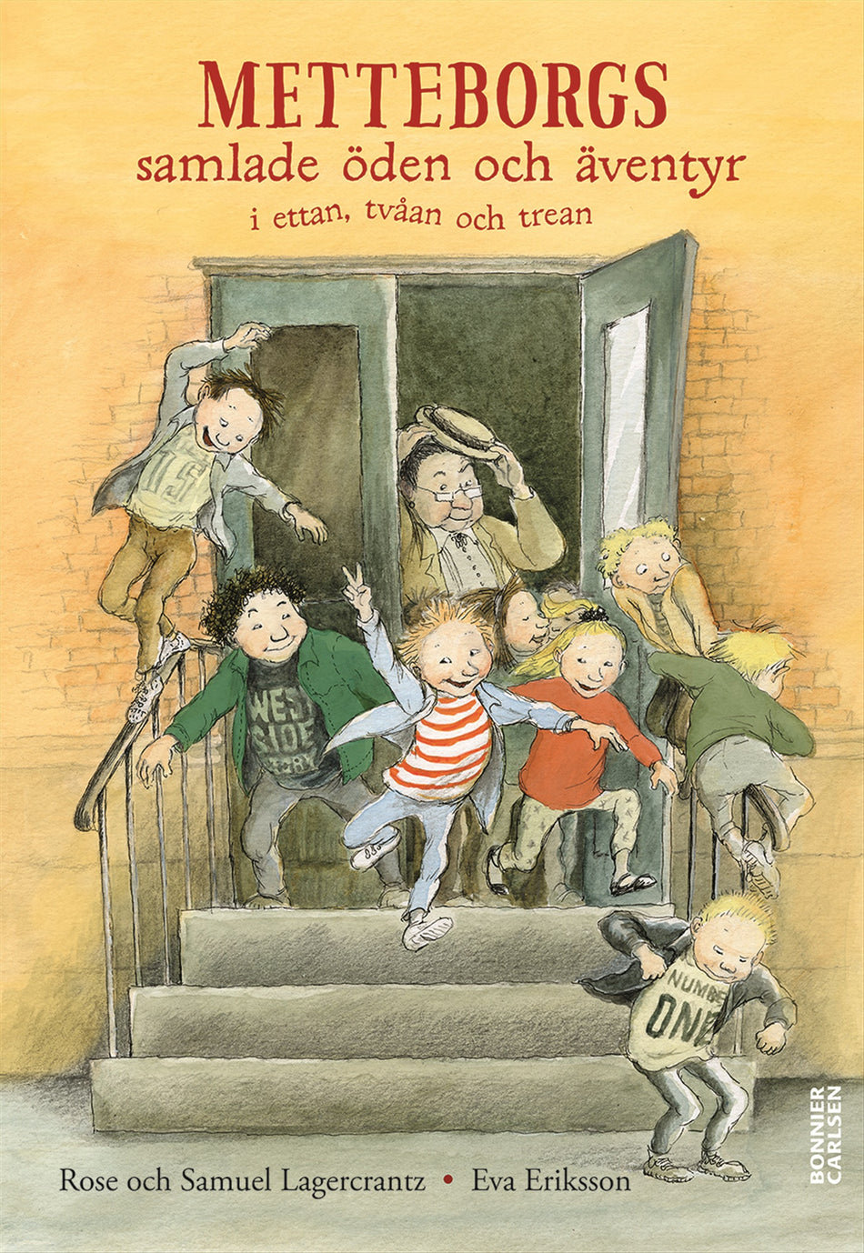 Valokuva kirjasta Rose Lagercrantz / Samuel Lagercrantz Metteborgs samlade öden och äventyr i ettan, tvåan och trean, kuuluu tuoteryhmään Ruots lapset nuoret ja sarjakuvat.