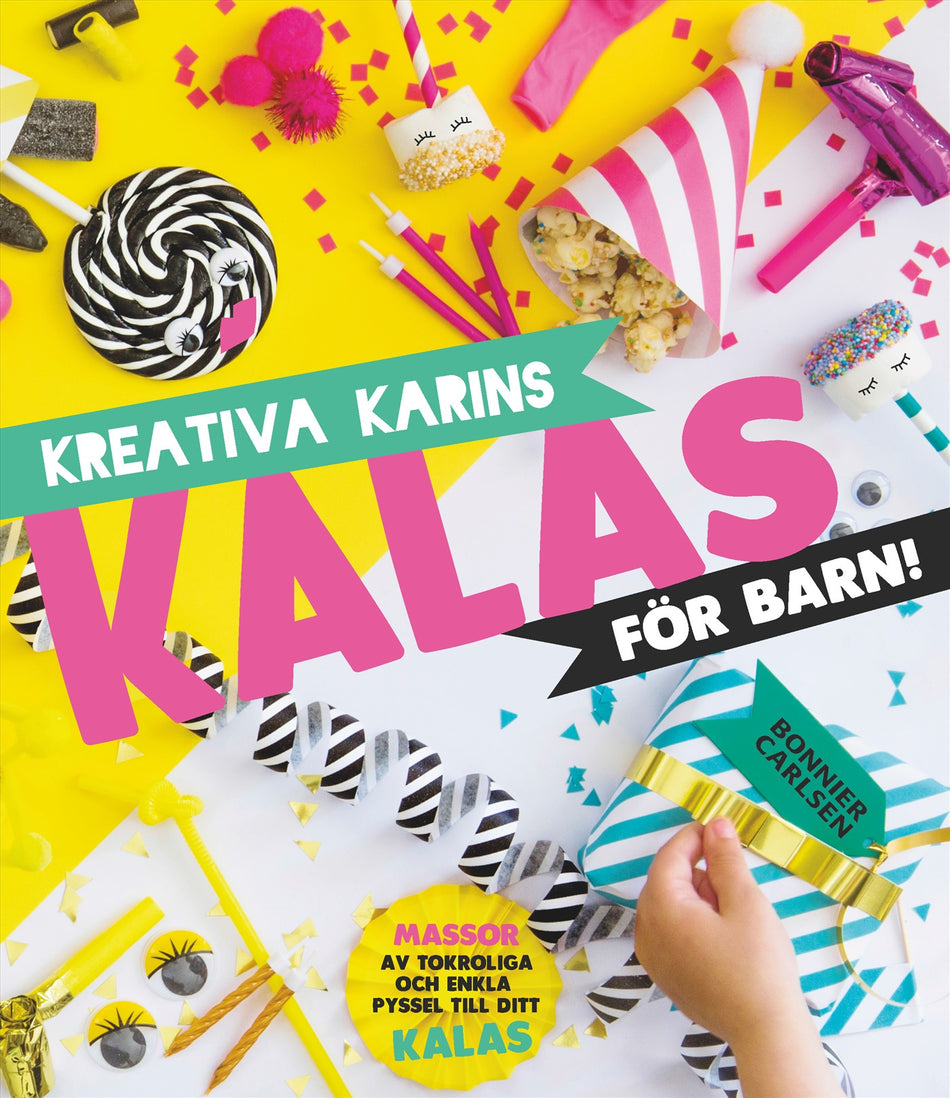 Valokuva kirjasta Karin Andersson Kreativa Karins kalas för barn, kuuluu tuoteryhmään Ruots lapset nuoret ja sarjakuvat.