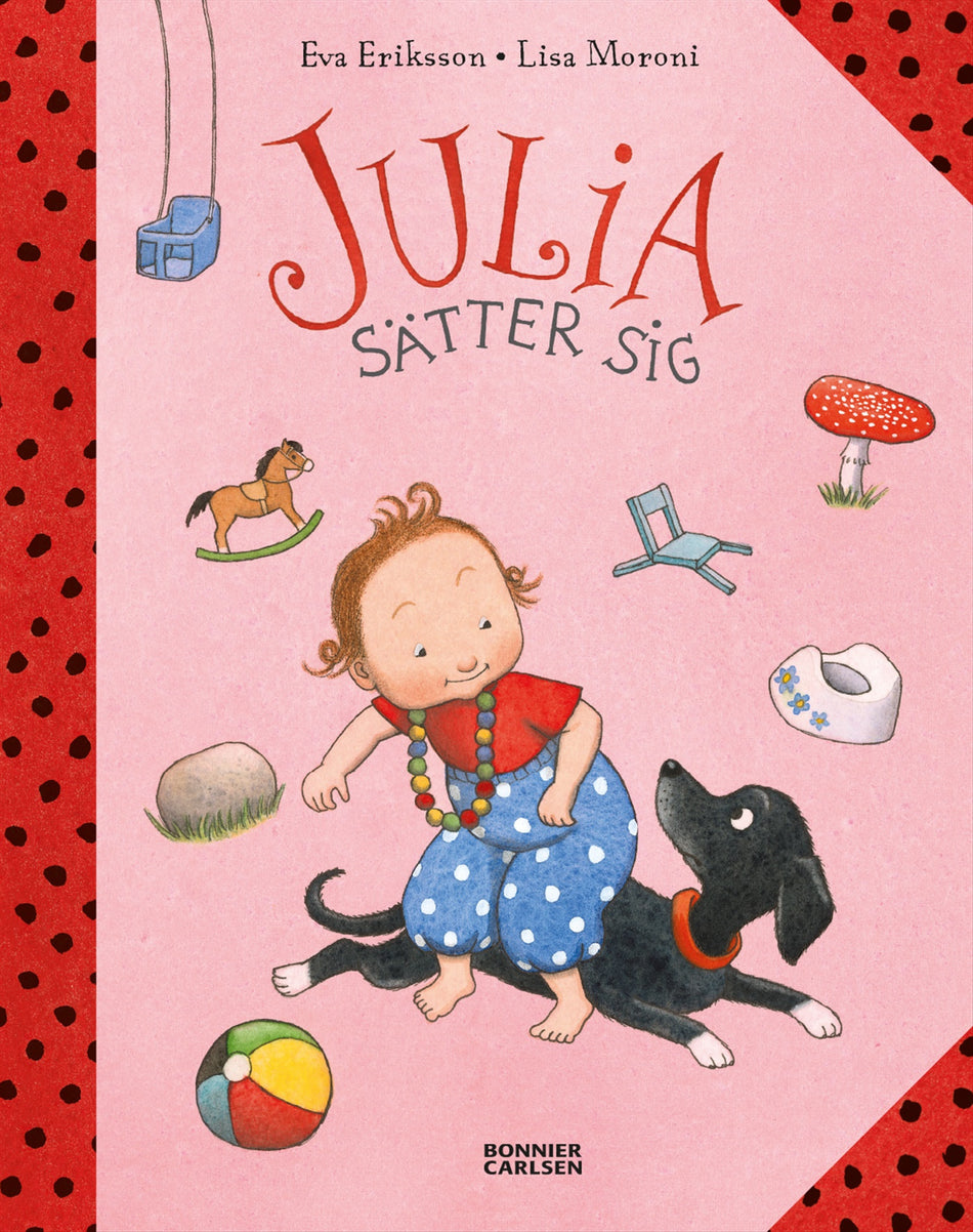Valokuva kirjasta Eva Eriksson / Lisa Moroni Julia sätter sig, kuuluu tuoteryhmään Ruots lapset nuoret ja sarjakuvat.