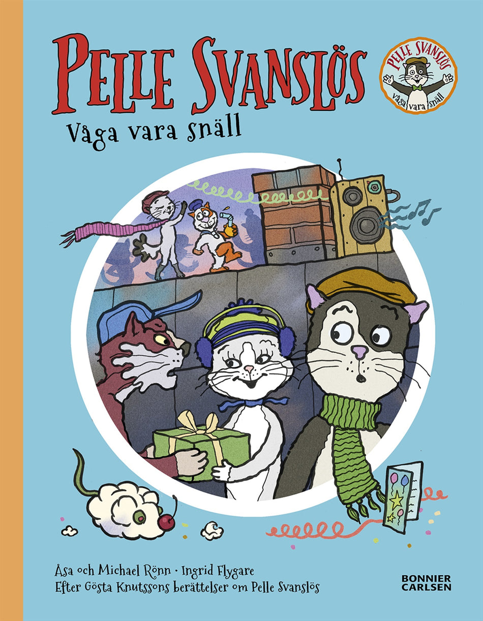 Valokuva kirjasta Gösta Knutsson / Åsa Rönn / Michael Rönn Pelle Svanslös. Våga vara snäll, kuuluu tuoteryhmään Ruots lapset nuoret ja sarjakuvat.