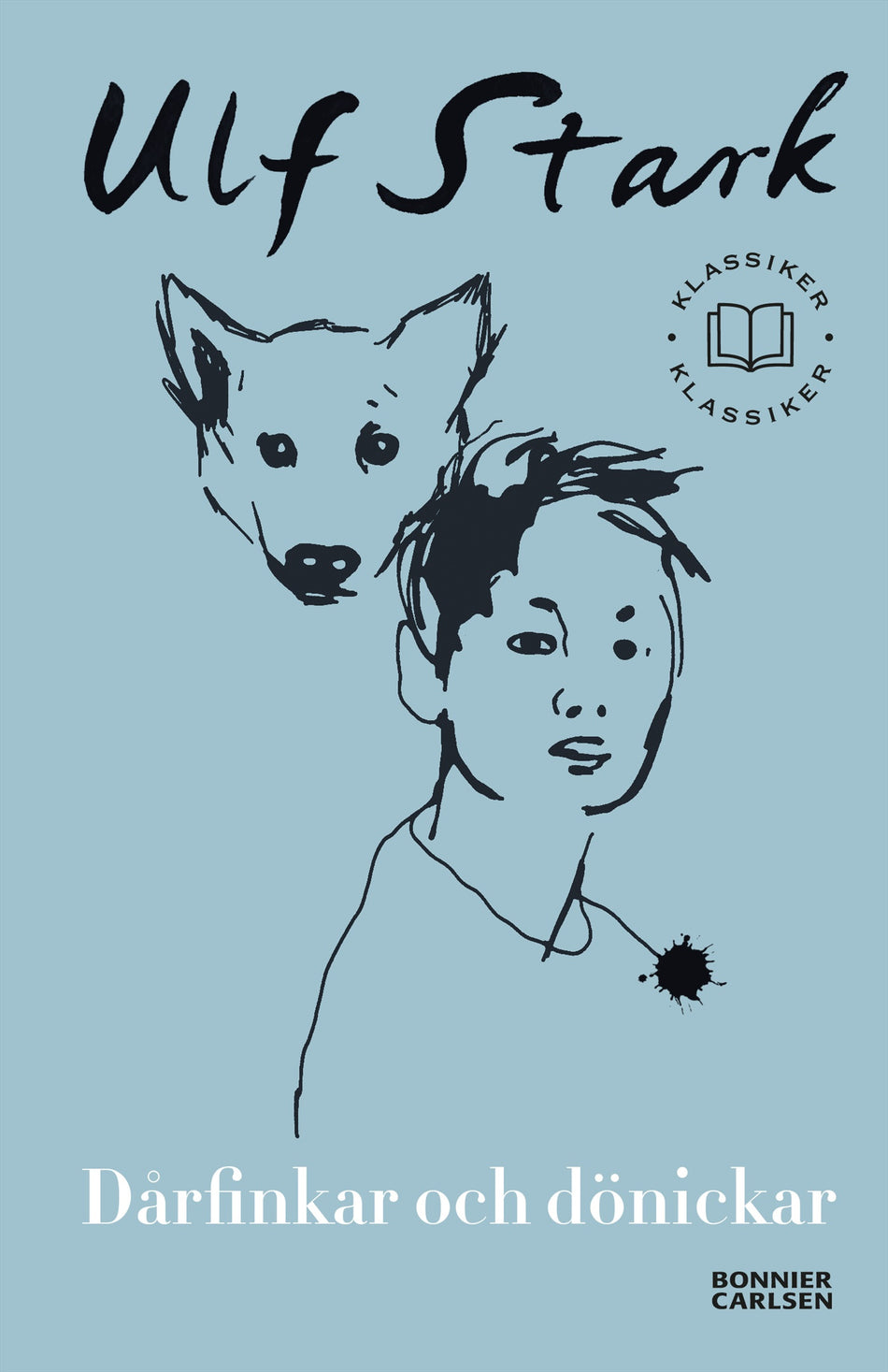 Valokuva kirjasta Ulf Stark Dårfinkar och dönickar, kuuluu tuoteryhmään Ruots lapset nuoret ja sarjakuvat.
