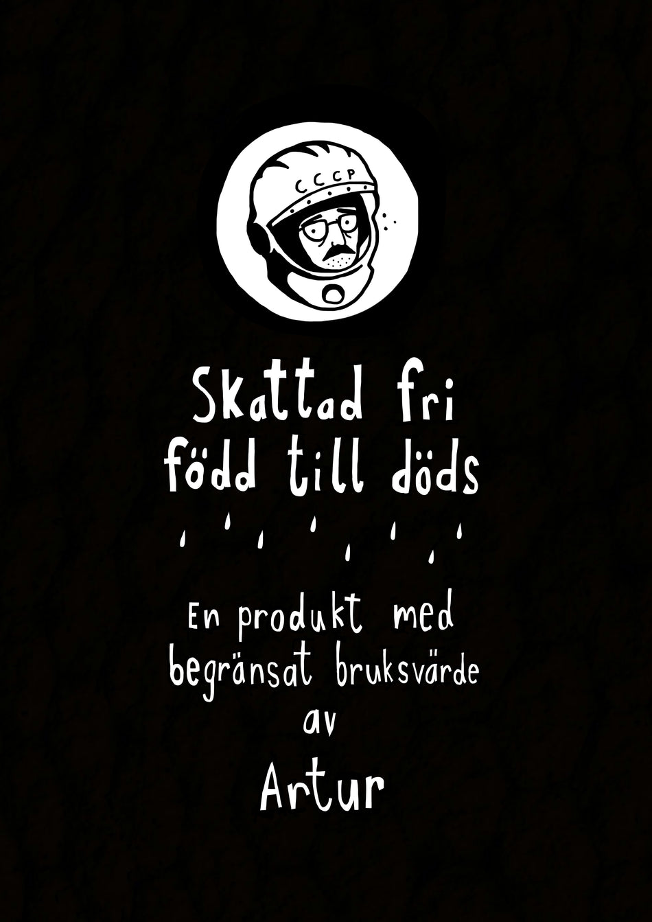 Valokuva kirjasta Artur Szandrowski Skattad fri, född till döds : en produkt med begränsat bruksvärde, kuuluu tuoteryhmään Ruots lapset nuoret ja sarjakuvat.