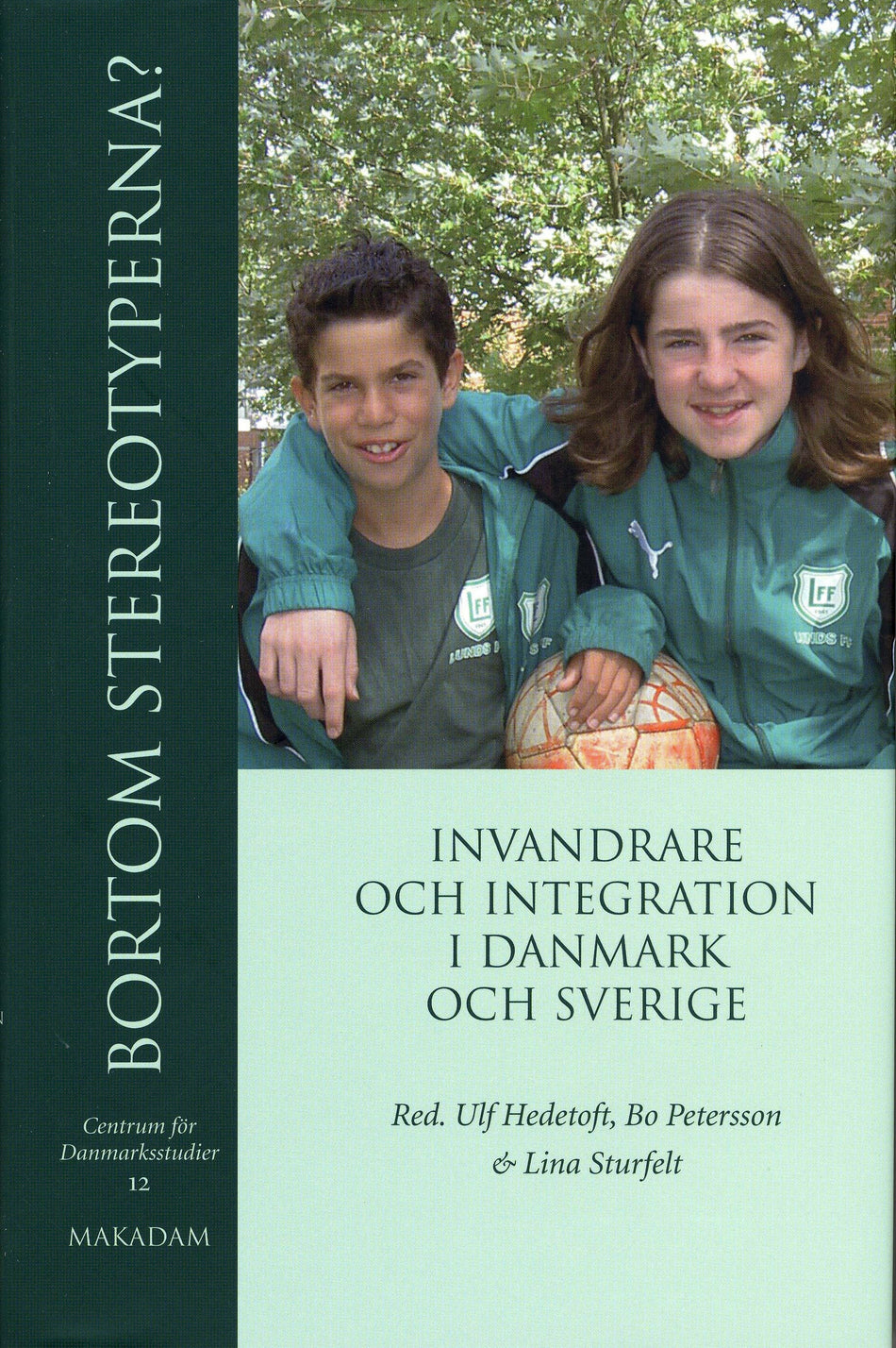 Valokuva kirjasta Centrum för Danmarksstudier Bortom stereotyperna? : invandrare och integration i Danmark och Sverige, kuuluu tuoteryhmään Ruots muu tieto.