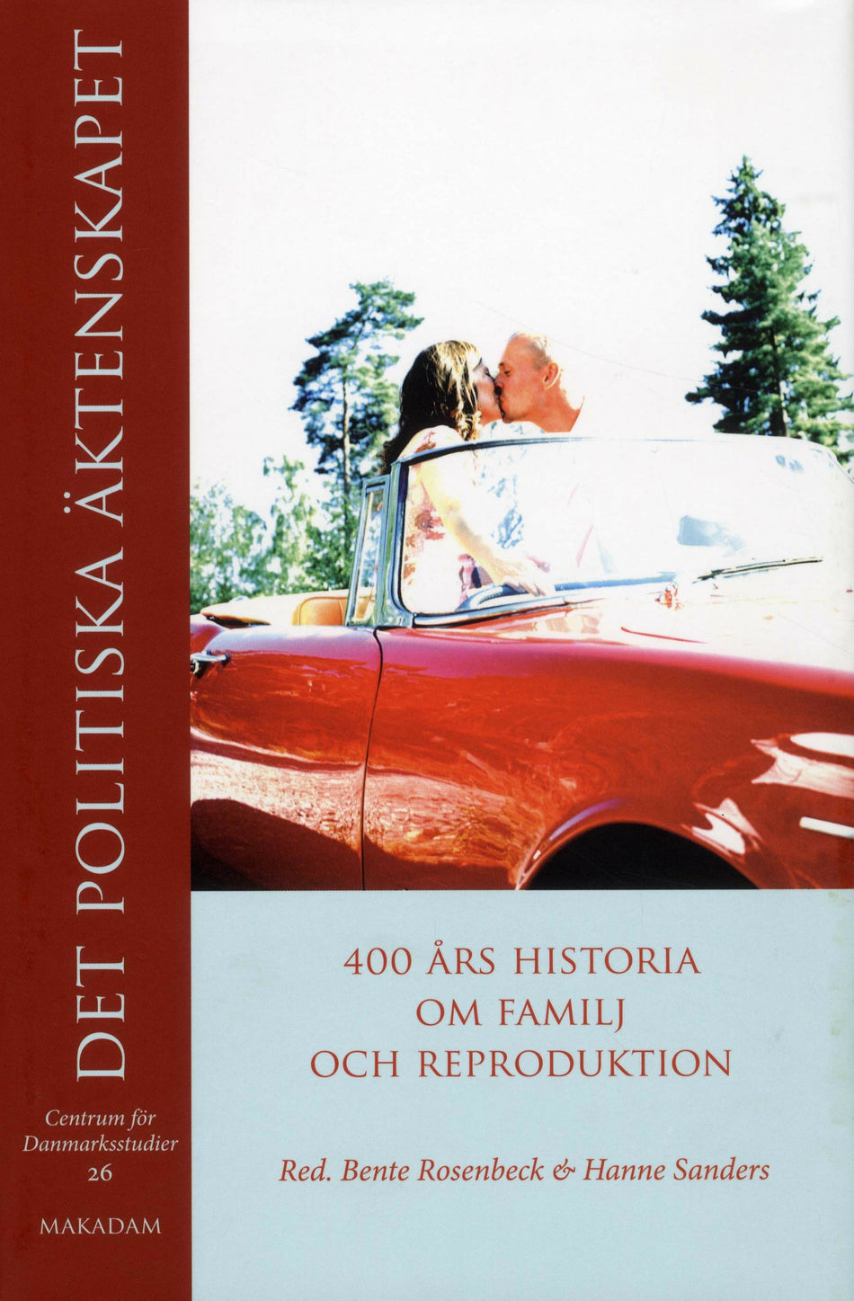 Valokuva kirjasta Bente Rosenbeck / Hanne Sanders / Jens Rydström / Marie Lindstedt Cronberg / Gunlög Fur / Anna Hansen / Nina Koefoed / Zara Bersbo / Carolina Jonsson Malm / Helene Carlbäck / Jytte Larsen / Sofia Kling / Merete Lie / Kristin Spilker / Anne Sofie Roald Det politiska äktenskapet : 400 års historia om familj och reproduktion, kuuluu tuoteryhmään Ruots muu tieto.