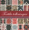 Valokuva kirjasta Anneli Palmsköld Textila tolkningar : om hängkläden, drättar, lister och takdukar, kuuluu tuoteryhmään Ruots harrasteet taide.