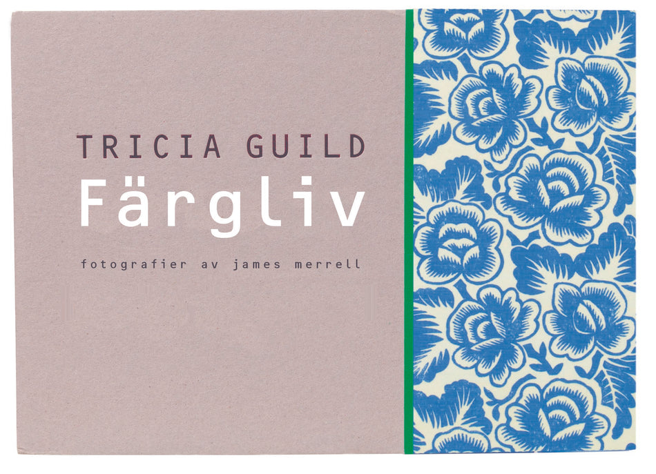 Valokuva kirjasta Tricia Guild Färgliv, kuuluu tuoteryhmään Ruots harrasteet taide.