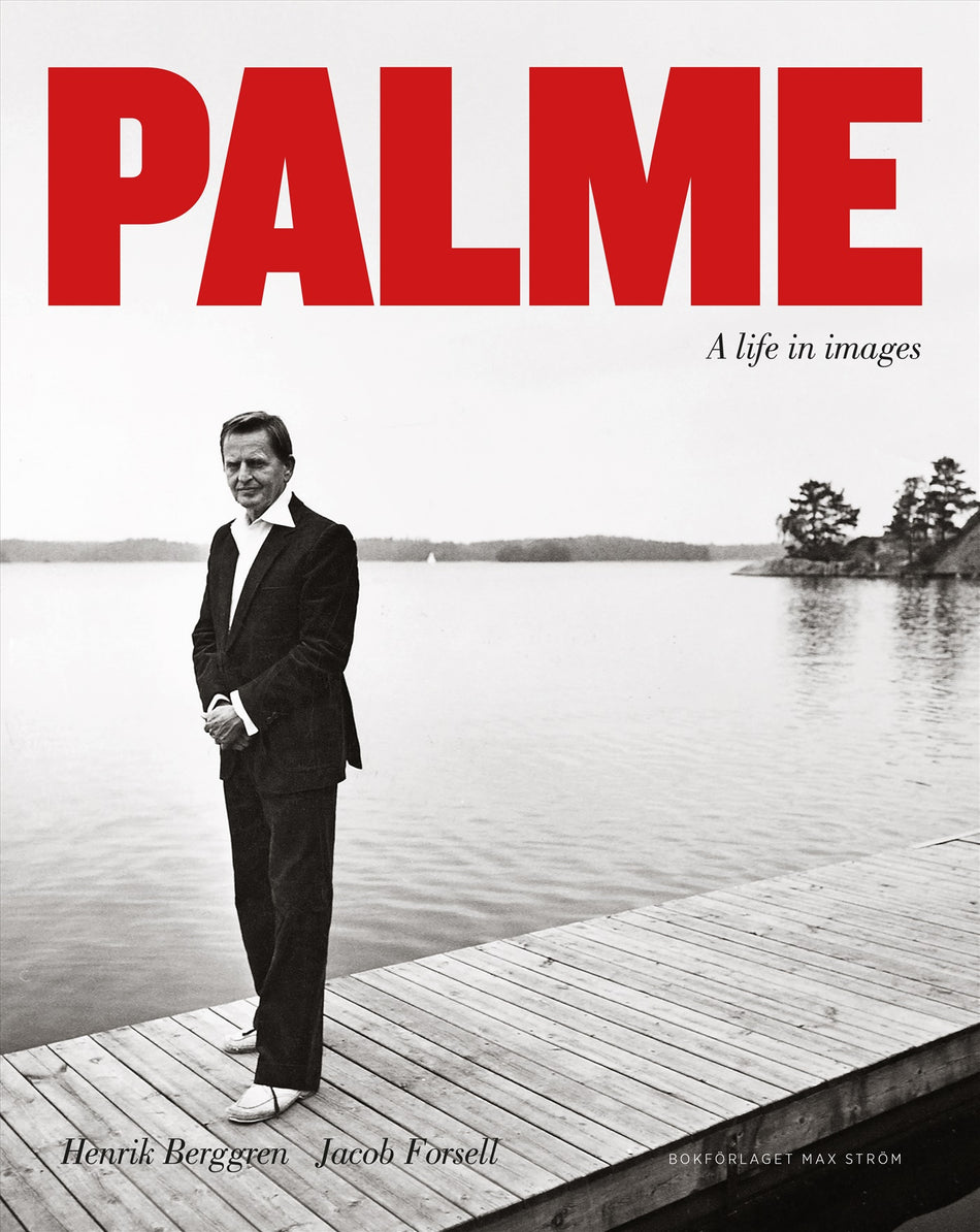 Valokuva kirjasta Henrik Berggren / Jacob Forsell Palme : a life in images, kuuluu tuoteryhmään Ruots muu tieto.