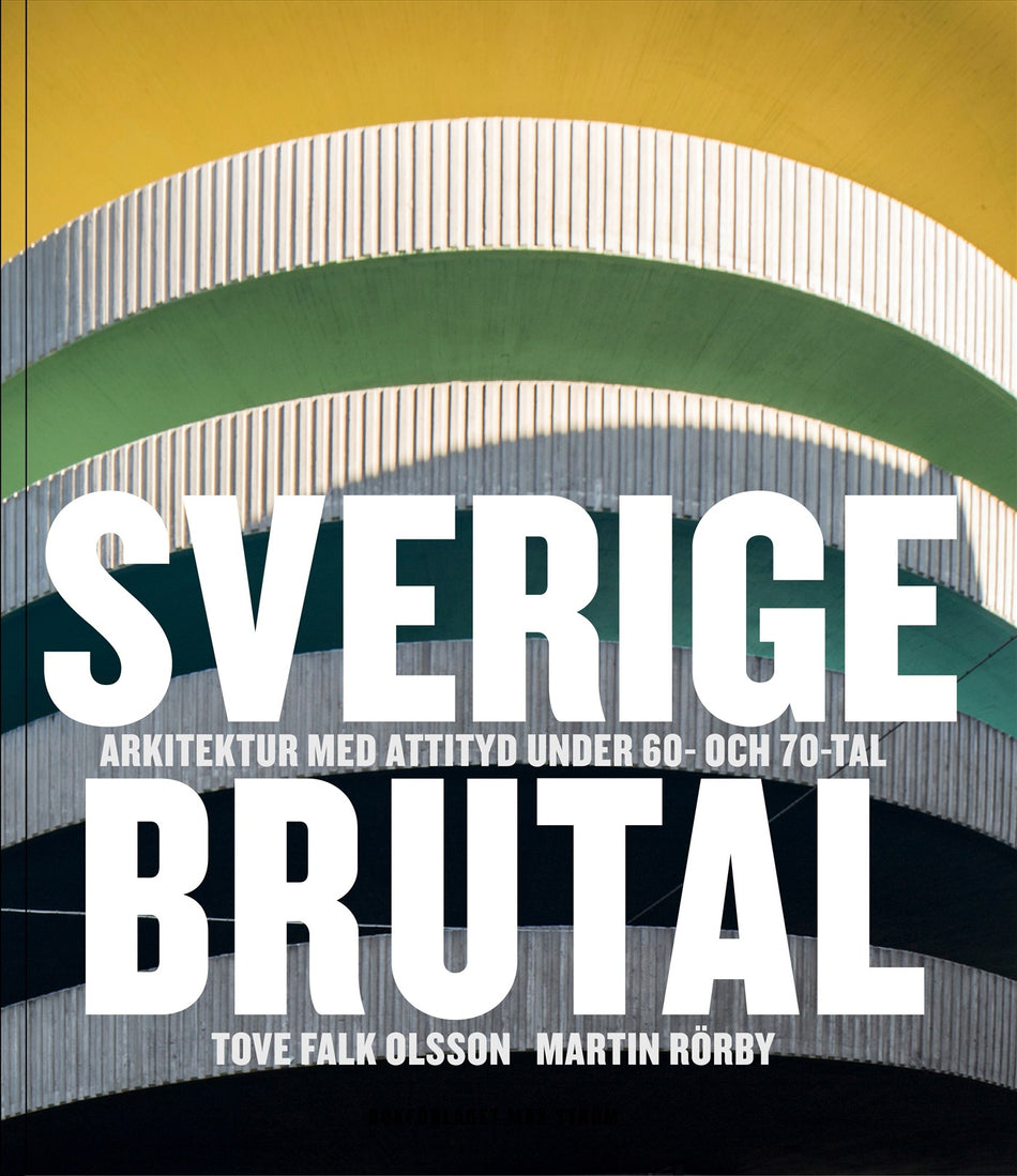 Valokuva kirjasta Tove Falk Olsson / Martin Rörby Sverige brutal : arkitektur med attityd under 60- och 70-tal, kuuluu tuoteryhmään Ruots harrasteet taide.