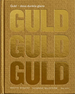 Guld : dess dunkla glans