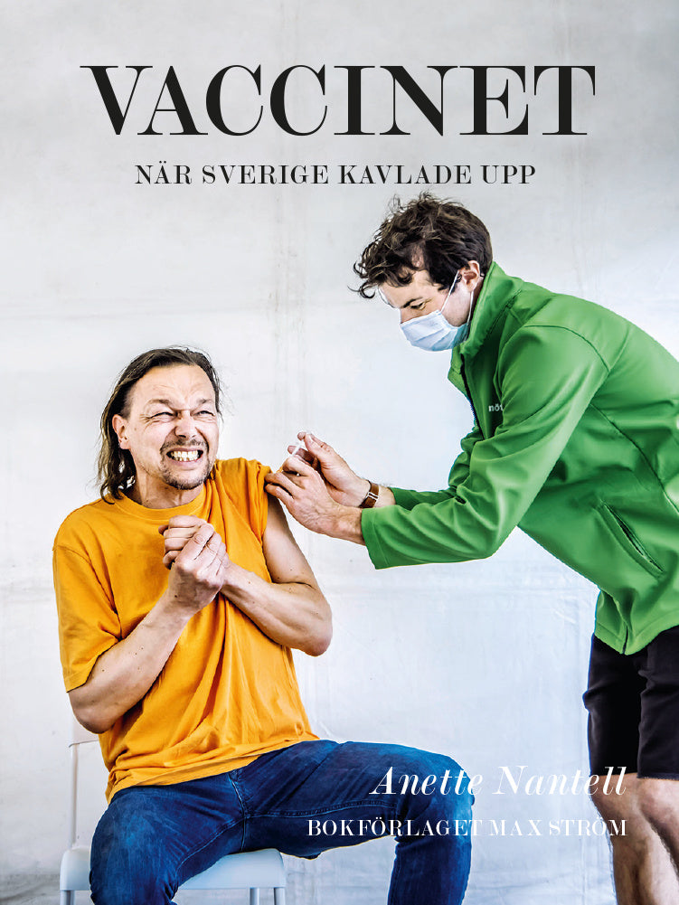 Valokuva kirjasta Anette Nantell Vaccinet : när Sverige kavlade upp, kuuluu tuoteryhmään Ruots harrasteet taide.
