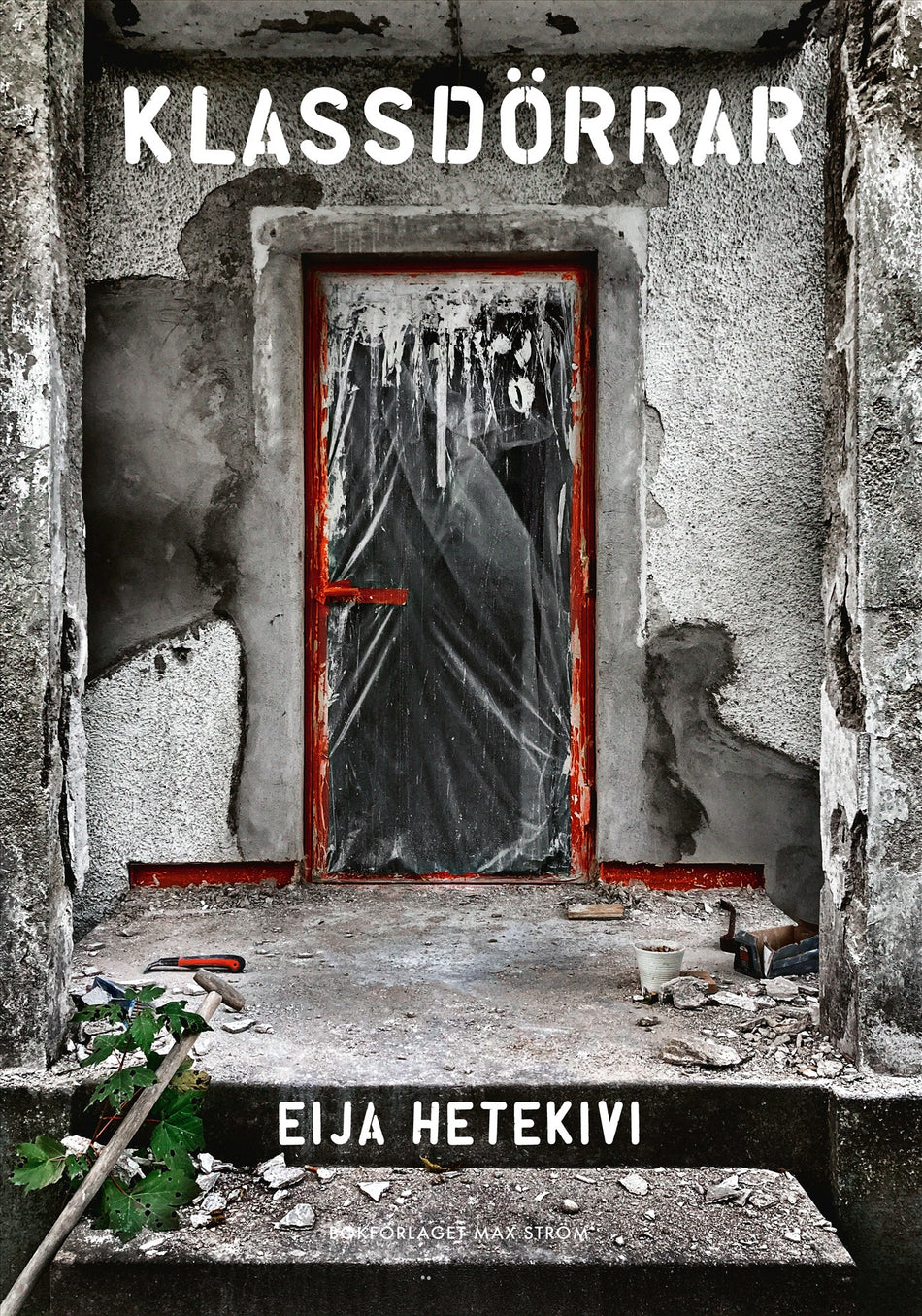 Valokuva kirjasta Eija Hetekivi Klassdörrar, kuuluu tuoteryhmään Ruots harrasteet taide.
