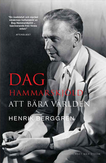 Dag Hammarskjöld : att bära världen