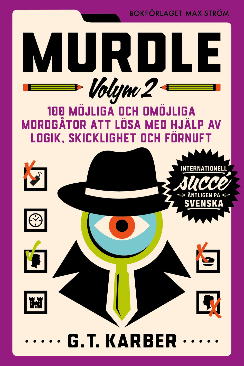 Valokuva kirjasta G. T. Karber Murdle Volym 2. 100 möjliga och omöjliga mordgåtor att lösa med hjälp av logik, skicklighet och förnuft, kuuluu tuoteryhmään Ruots harrasteet taide.