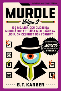 Murdle Volym 2. 100 möjliga och omöjliga mordgåtor att lösa med hjälp av logik, skicklighet och förnuft