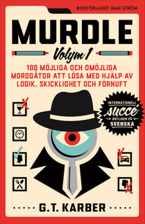Murdle Volym 1. 100 möjliga och omöjliga mordgåtor att lösa med hjälp av logik, skicklighet och förnuft