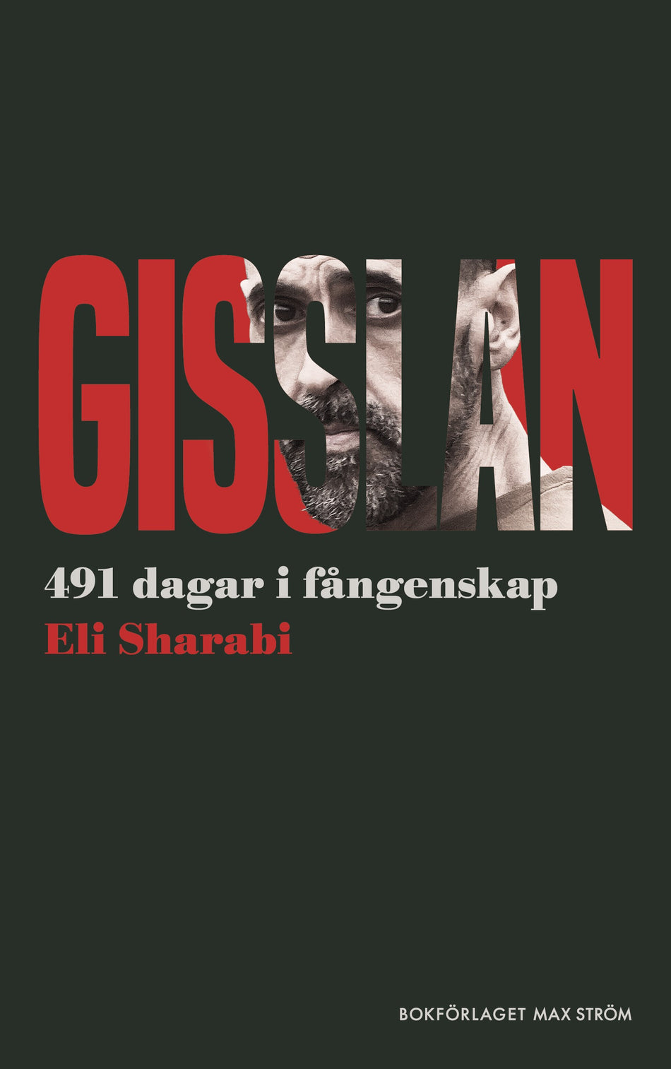 Valokuva kirjasta Eli Sharabi Gisslan : 491 dagars fångenskap hos Hamas, kuuluu tuoteryhmään Ruots muu tieto.