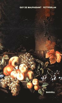 Valokuva kirjasta Guy de Maupassant Fettpärlan, kuuluu tuoteryhmään Ruots kaunokirjat.