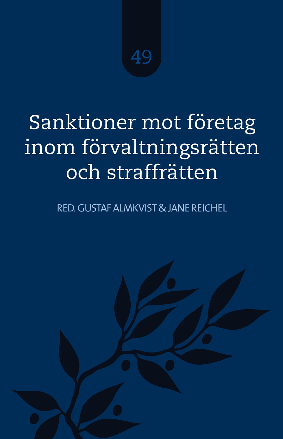 Valokuva kirjasta  Sanktioner mot företag inom förvaltningsrätten och straffrätten, kuuluu tuoteryhmään Ruots muu tieto.
