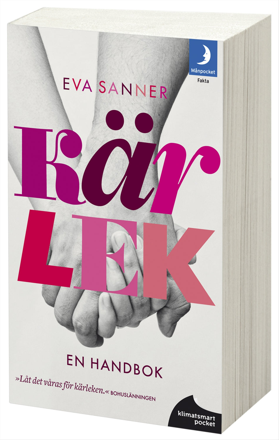 Valokuva kirjasta Eva Sanner Kärlek : en handbok, kuuluu tuoteryhmään Ruots muu tieto.