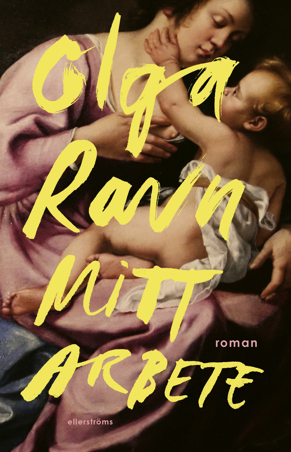 Valokuva kirjasta Olga Ravn Mitt arbete, kuuluu tuoteryhmään Ruots kaunokirjat.