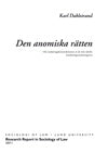 Valokuva kirjasta Karl Dahlstrand Den anomiska rätten : om undantagskonstruktionen av de rent ideella kränkningsersättningarna, kuuluu tuoteryhmään Ruots muu tieto.