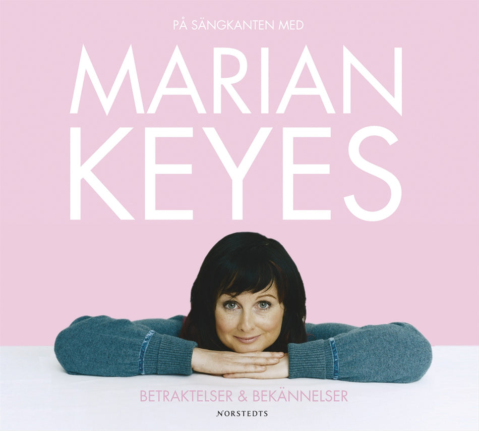 Valokuva kirjasta Marian Keyes På sängkanten med Marian Keyes : betraktelser och bekännelser, kuuluu tuoteryhmään Ruots kaunokirjat.