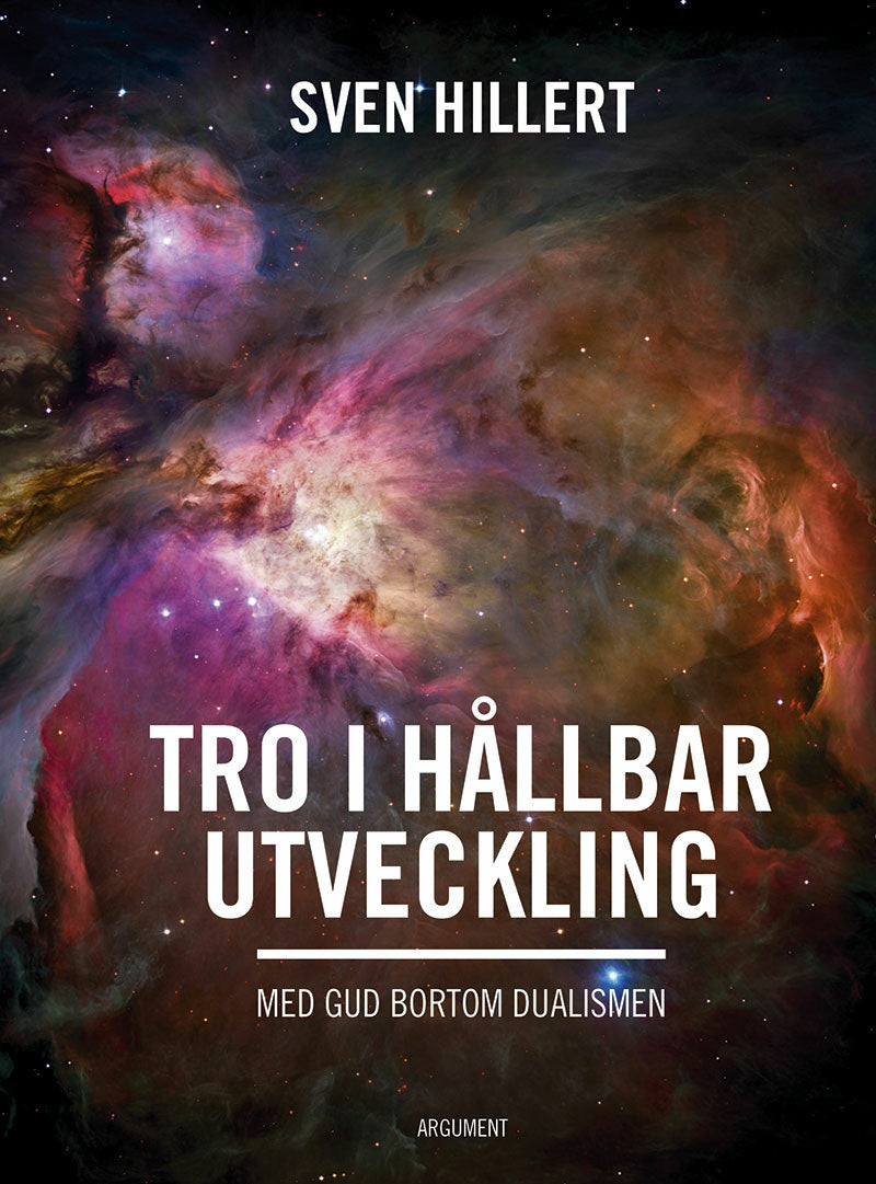 Valokuva kirjasta Sven Hillert Tro i hållbar utveckling : med gud bortom dualismen, kuuluu tuoteryhmään Ruots muu tieto.