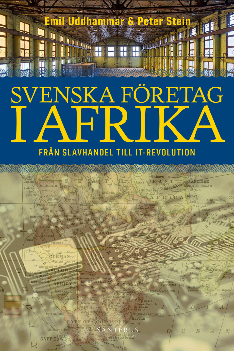 Valokuva kirjasta Emil Uddhammar / Peter Stein Svenska företag i Afrika : från slavhandel till IT-revolution, kuuluu tuoteryhmään Ruots muu tieto.