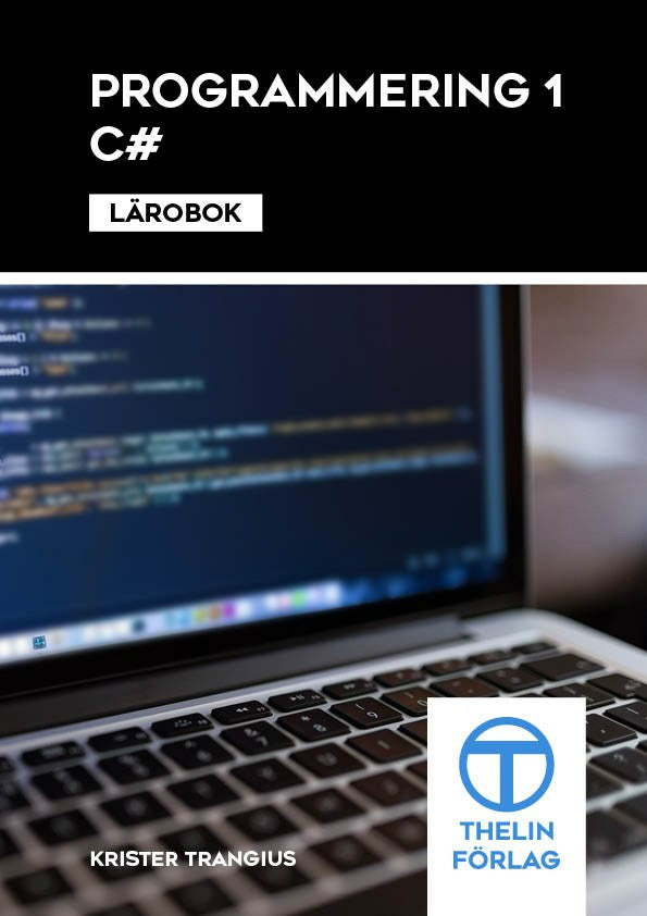 Valokuva kirjasta Krister Trangius Programmering 1 med C# - Lärobok, kuuluu tuoteryhmään Ruots muu tieto.