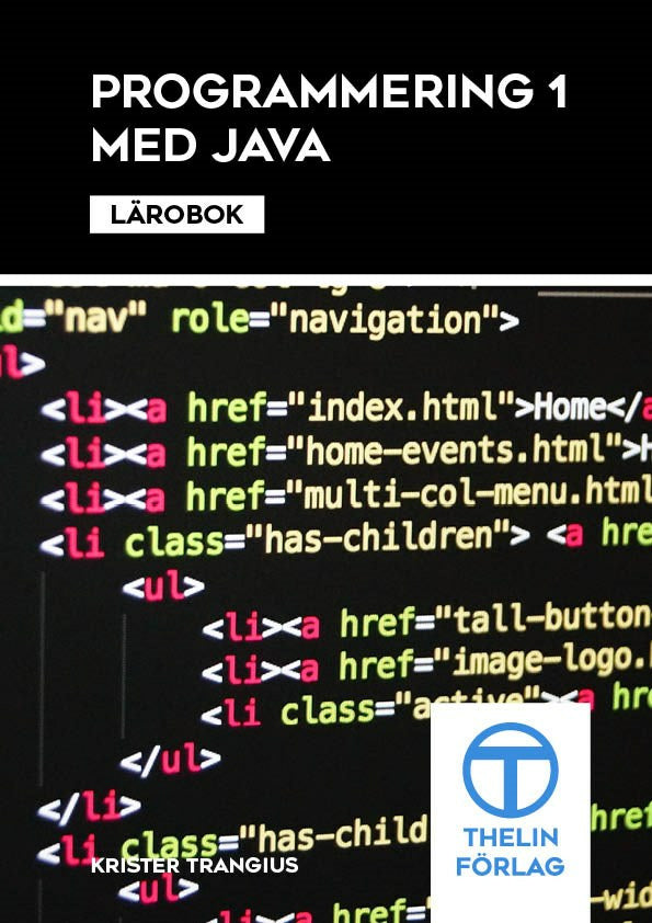 Valokuva kirjasta Krister Trangius Programmering 1 med Java - Lärobok, kuuluu tuoteryhmään Ruots muu tieto.