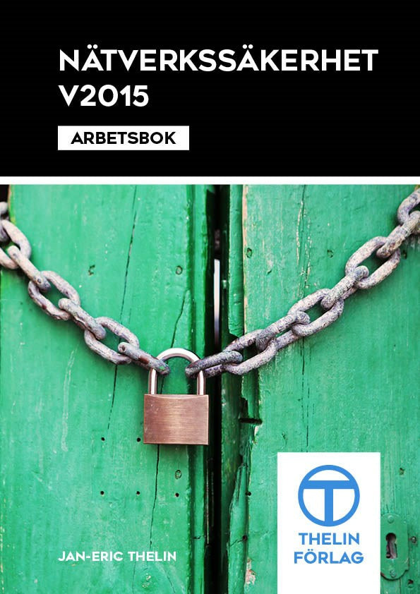 Valokuva kirjasta Jan-Eric Thelin Nätverkssäkerhet V2015 - Arbetsbok, kuuluu tuoteryhmään Ruots lapset nuoret ja sarjakuvat.