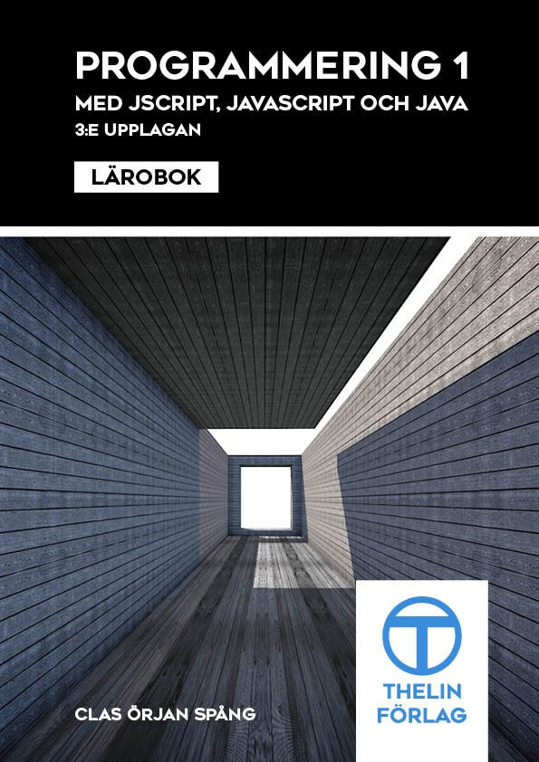 Valokuva kirjasta Clas Örjan Spång Programmering 1 med JScript, JavaScript och Java - Lärobok, kuuluu tuoteryhmään Ruots lapset nuoret ja sarjakuvat.
