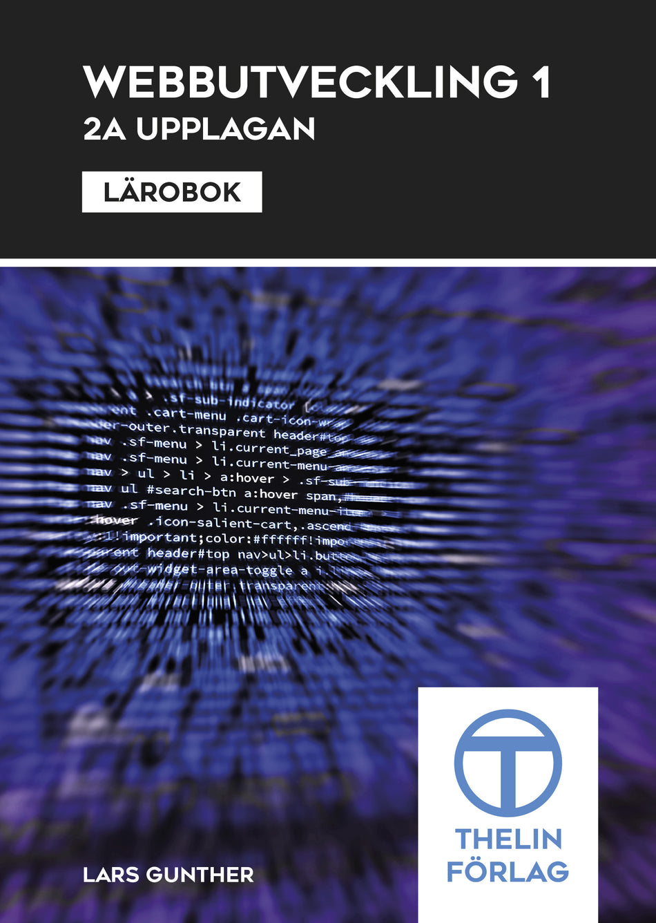 Valokuva kirjasta Lars Gunther Webbutveckling 1 - Lärobok, kuuluu tuoteryhmään Ruots lapset nuoret ja sarjakuvat.
