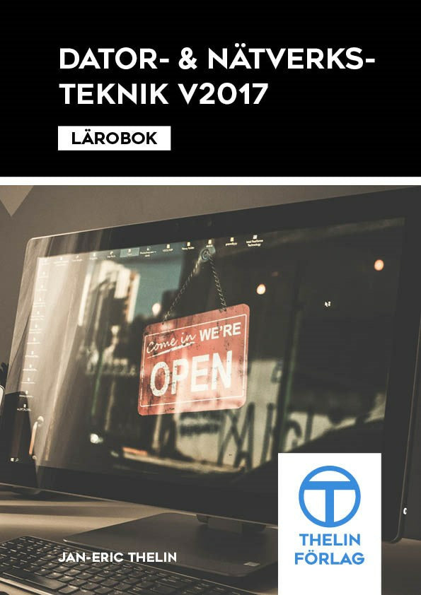 Valokuva kirjasta Jan-Eric Thelin Dator- och Nätverksteknik V2017 - Lärobok, kuuluu tuoteryhmään Ruots muu tieto.