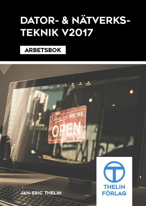 Valokuva kirjasta Jan-Eric Thelin Dator- och Nätverksteknik V2017 - Arbetsbok, kuuluu tuoteryhmään Ruots muu tieto.