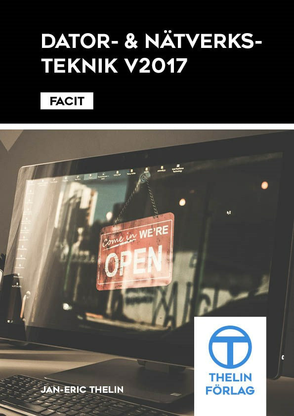 Valokuva kirjasta Jan-Eric Thelin Dator- och Nätverksteknik V2017 - Facit, kuuluu tuoteryhmään Ruots muu tieto.