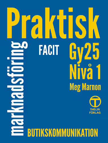 Valokuva kirjasta Meg Marnon Praktisk marknadsföring Gy25 nivå 1 - Facit, kuuluu tuoteryhmään Ruots lapset nuoret ja sarjakuvat.