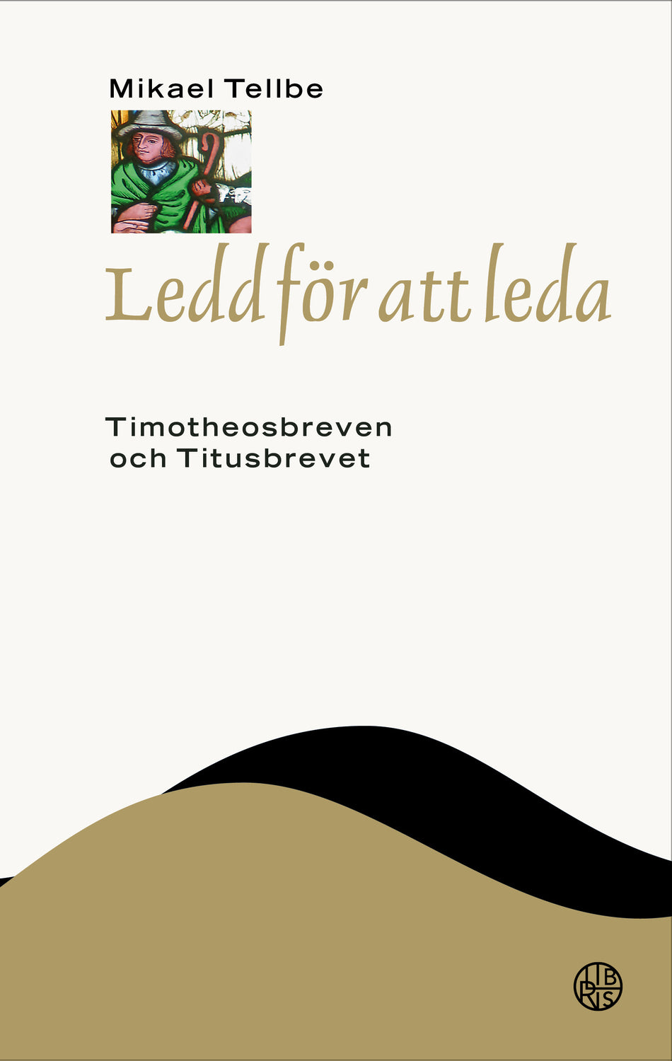 Valokuva kirjasta Mikael Tellbe Ledd för att leda : Timotheosbreven och Titusbrevet, kuuluu tuoteryhmään Ruots muu tieto.