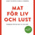 Tuotteen Mat för liv och lust pikkukuva 3