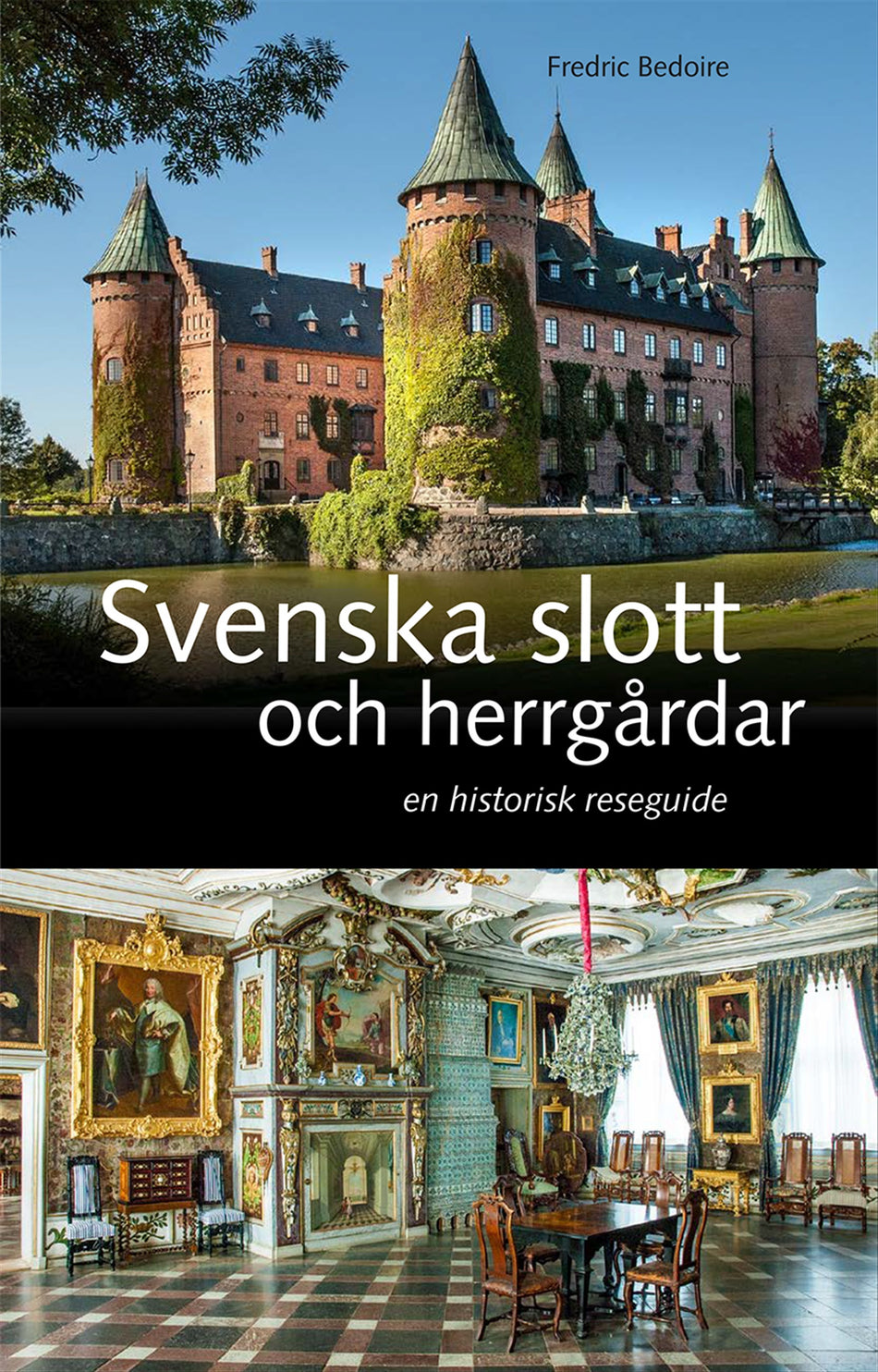 Valokuva kirjasta Fredric Bedoire Svenska slott och herrgårdar : En historisk reseguide, kuuluu tuoteryhmään Ruots harrasteet taide.