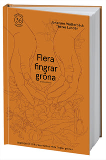 Flera fingrar gröna : 36 växter att odla i din trädgård