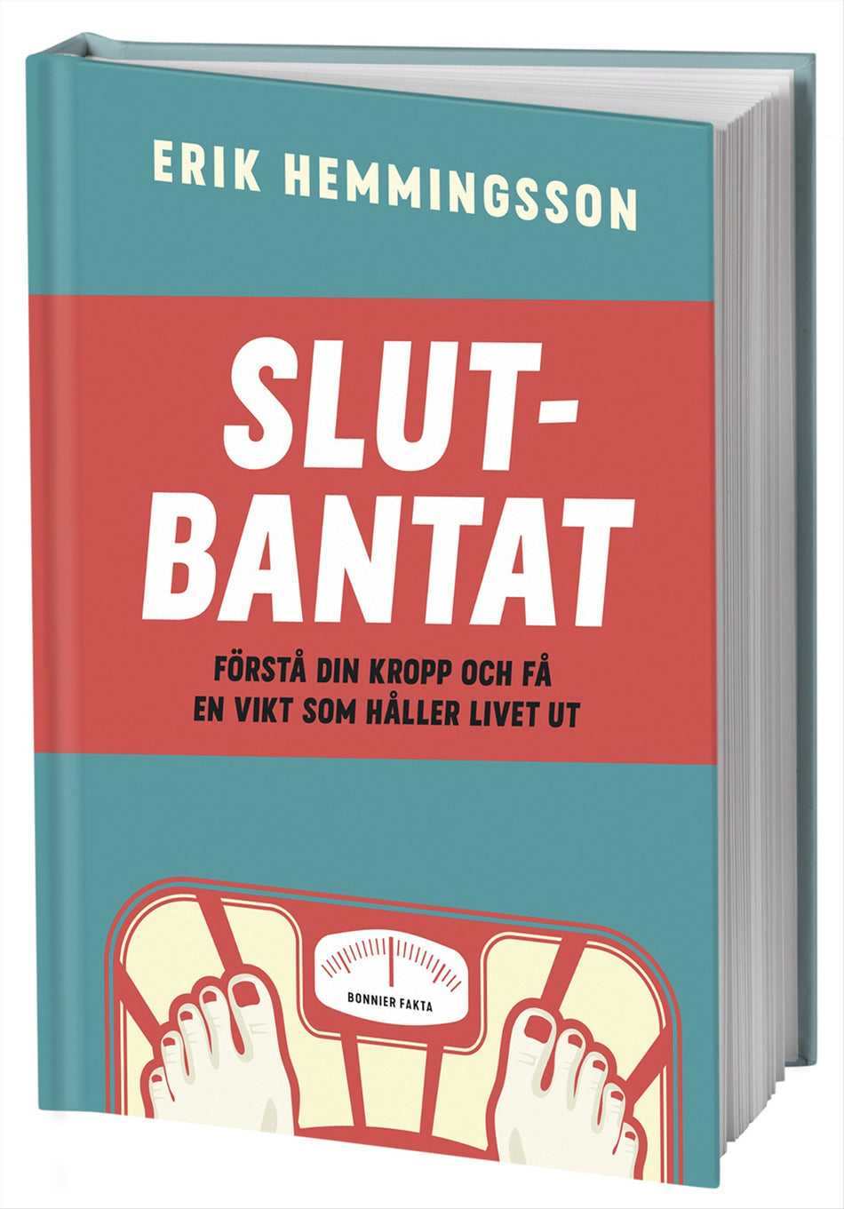 Valokuva kirjasta Erik Hemmingsson Slutbantat : förstå din kropp och få en vikt som håller livet ut, kuuluu tuoteryhmään Ruots muu tieto.